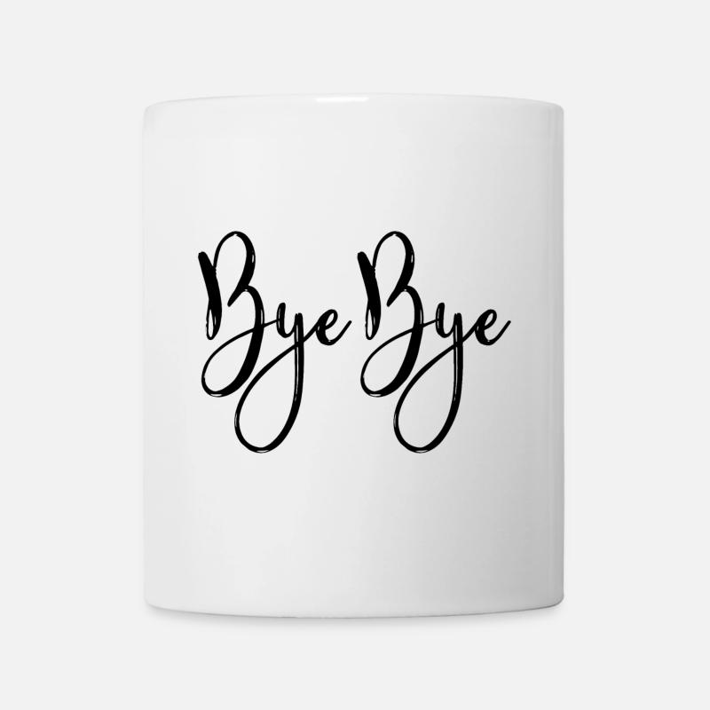 Bye Bye - Tasse - Weiß