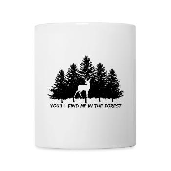Hirsch, du wirst mich im Wald finden - Tasse - Weiß - Vorne