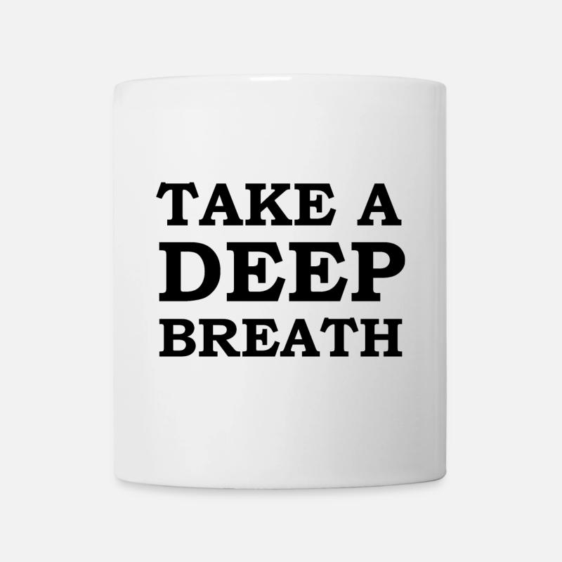 deep breath breathing breathing apnea meditation saying - Mug - white