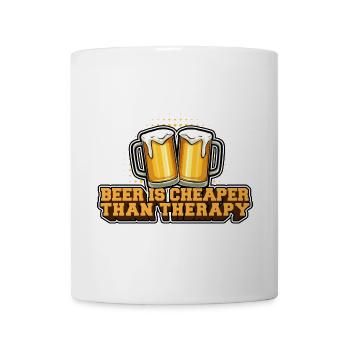 Bier ist billiger als eine Therapie - Tasse - Weiß - Vorne