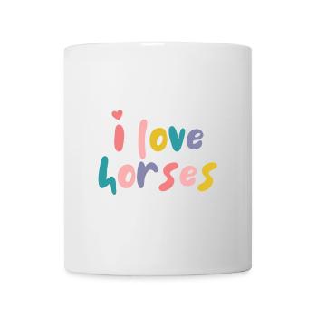 I love horses - Horse sayings - Horse - Mug - white - Front