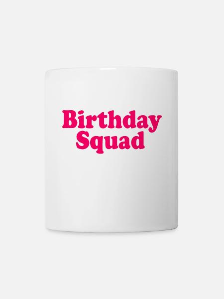 Birthday squad - Tasse - Weiß