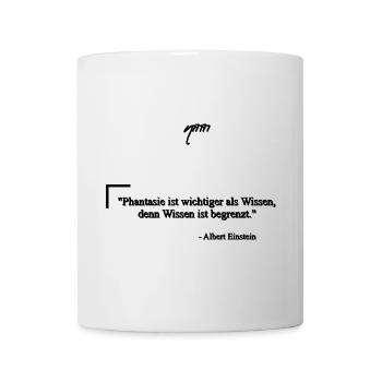 Zitat von Albert E. - Phantasie & Wissen - Tasse - Weiß - Vorne