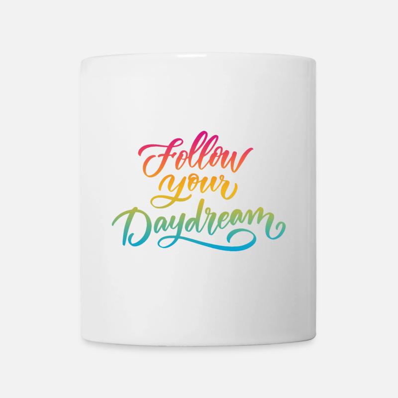 Folge deinem Traum - Tasse - Weiß