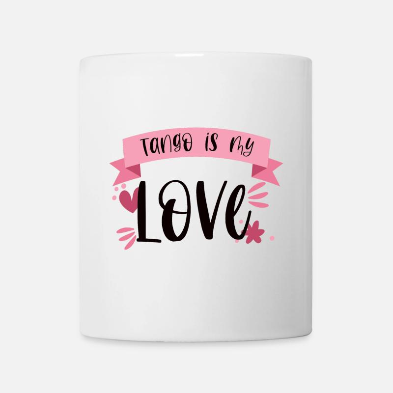 Tango is my Love! Tänzerin tanzen Geschenk - Tasse - Weiß