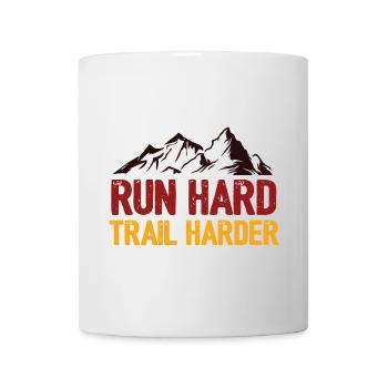 Run Hard. Trail Harder. - Mug - white - Front