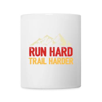Run Hard. Trail Harder. - Mug - white - Front