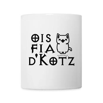 ois fia d'Kotz - alles für die Katz-e, Wortwitz - Tasse - Weiß - Vorne
