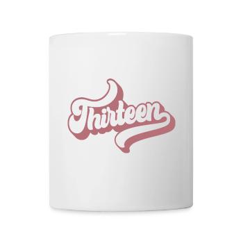 Thirteen 13th Birthday For Girls 13 Years Old - Mug - white - Front