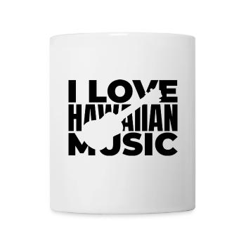 Ich liebe hawaiianische Musik - Tasse - Weiß - Vorne