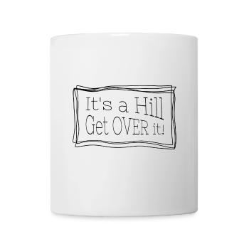 C’est une colline qui s’en remet – Citation amusante pour les courses - Mug blanc - blanc - Devant