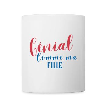Génial Comme ma Fille - Mug blanc - blanc - Devant