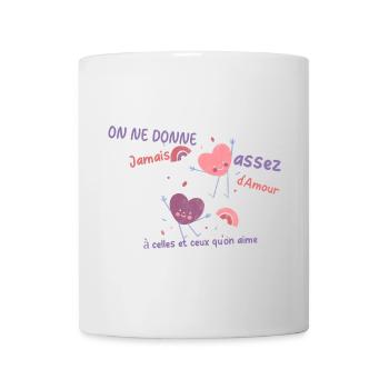 On ne donne jamais assez d'amour - Mug blanc - blanc - Devant