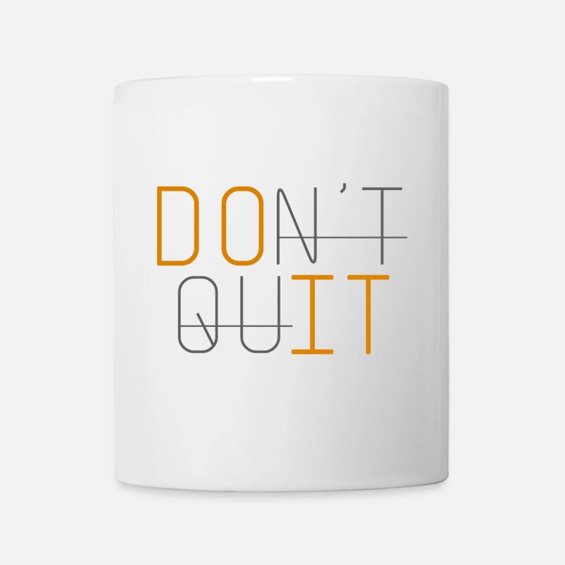 DON'T QUIT DO IT Ne renonce jamais - Mug blanc - blanc