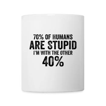 70% of Humans are Stupid, Jokes, Sarcastic, Funny - Mug - white - Front