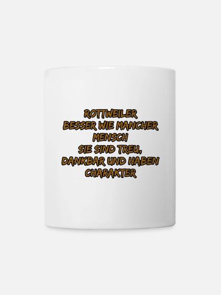 Rottweiler Charakter Zitat - Tasse - Weiß
