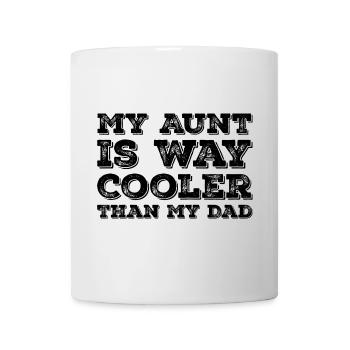 My aunt is way cooler than my dad - Mug - white - Front