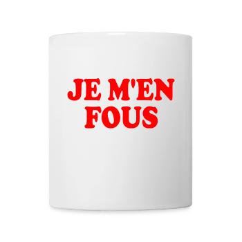 je m'en fous - Mug blanc - blanc - Devant