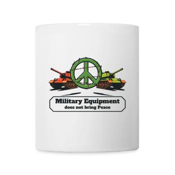 L’équipement militaire n’apporte pas la paix - Mug blanc - blanc - Devant