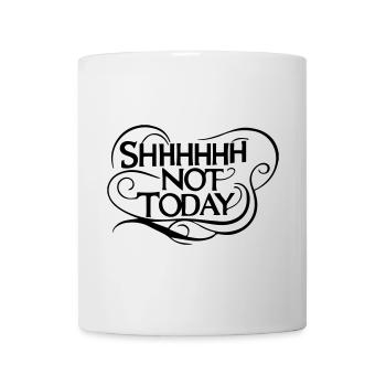 Chut, pas aujourd’hui - Humour sarcastique et audacieux - Mug blanc - blanc - Devant