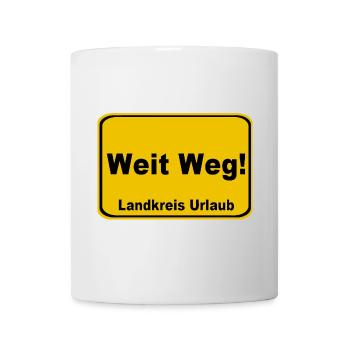 Weit Weg Landkreis Urlaub Sign - Tasse - Weiß - Vorne