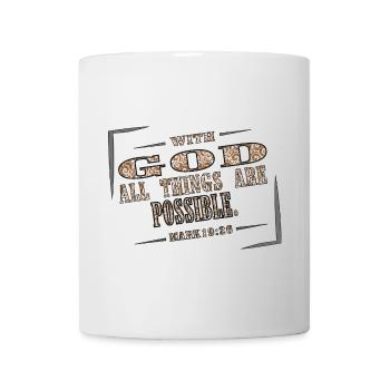 With God all things are Possible - Mug - white - Front