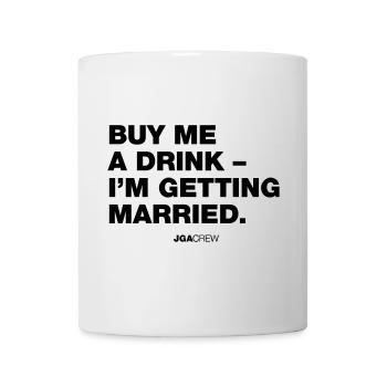 JGA: Buy me a drink (Jungesellenabschied) - Tasse - Weiß - Vorne