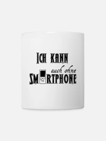 Ohne Smartphone Geschenk - Tasse - Weiß