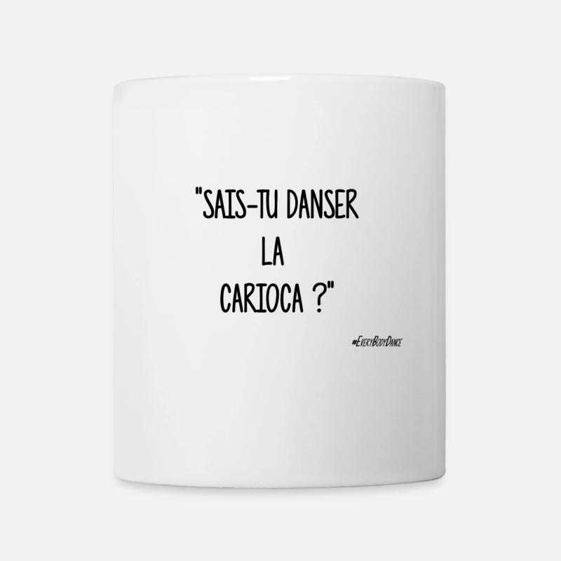 SAIS-TU DANSER LA CARIOCA ? - Mug blanc - blanc