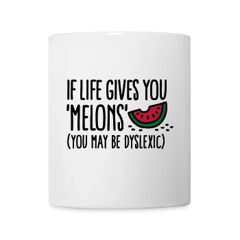 If live gives you melons, you may be dyslexic - Tasse - Weiß - Vorne