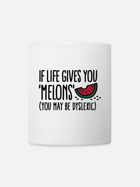 If live gives you melons, you may be dyslexic - Mug - white