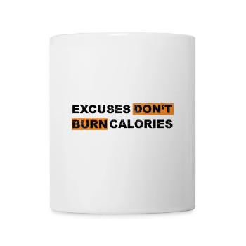 Excuses don't burn calories motivation lettering - Tasse - Weiß - Vorne