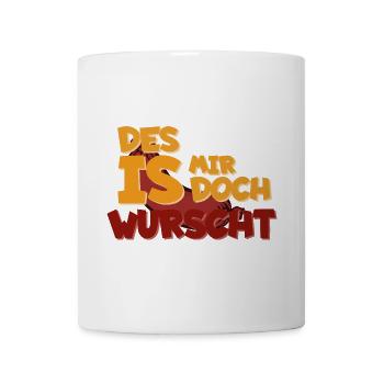 Des is mir doch Wurscht - Tasse - Weiß - Vorne