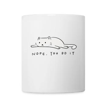 Cat sayings cat kitten Nope. You do it - Mug - white - Front