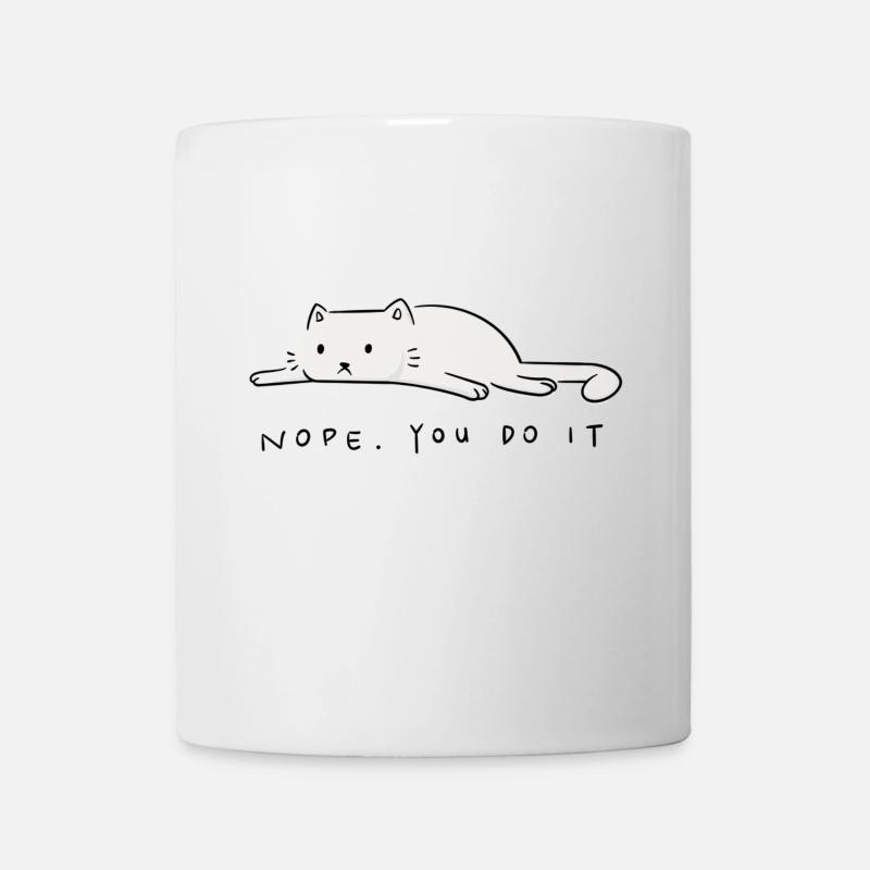 Cat sayings cat kitten Nope. You do it - Mug - white
