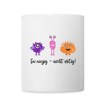 SEI EINZIG - NICHT ARTIG Lebensmotto süße Monster - Tasse - Weiß - Vorne