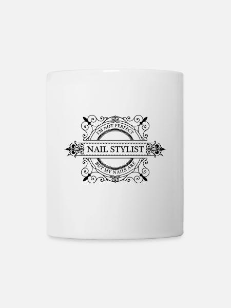 Nail Stylist - I m not perfect but my Nails are - Mug - white