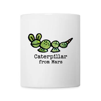 Süße Raupe vom Mars mit lustigem Spruch - Tasse - Weiß - Vorne