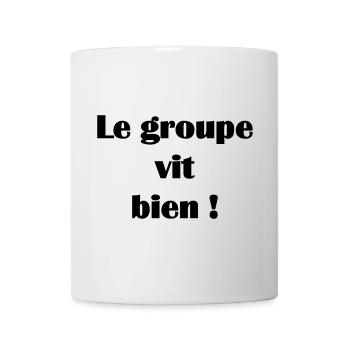 Le groupe vit bien ! - Mug blanc - blanc - Devant