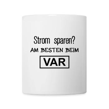 Strom sparen? Warum nicht beim VAR? - Tasse - Weiß - Vorne