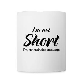 i'm not short i'm concentrated awesome - Mug - white - Front