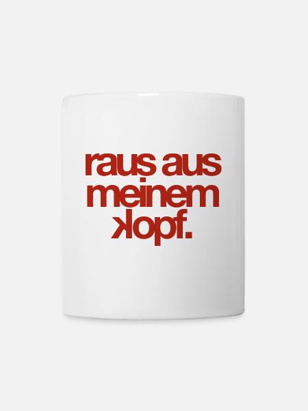 rausausmeinmkopf - Tasse - Weiß