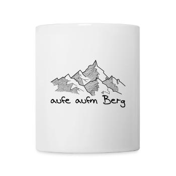 aufe aufm Berg - rauf auf den Berg, Dialekt - Tasse - Weiß - Vorne