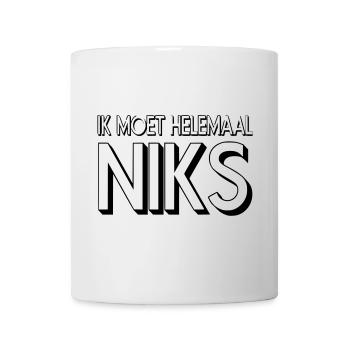 Ich will oder tue nichts! Humor # - Tasse - Weiß - Vorne
