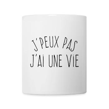 J'peux pas j'ai une vie  - Mug blanc - blanc - Devant
