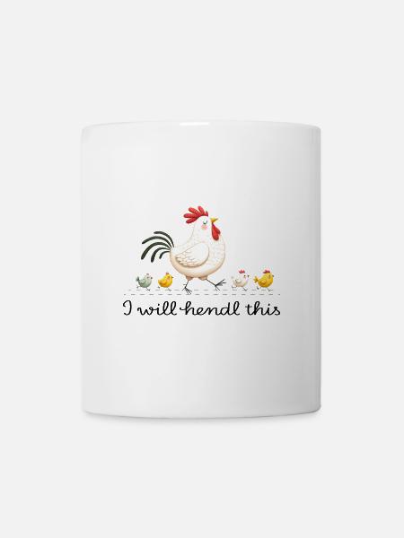 I Will Hendl This Österreich Dialekt Spruch - Tasse - Weiß