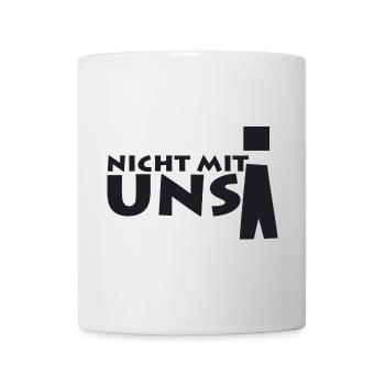 nicht mit uns! - Tasse - Weiß - Vorne