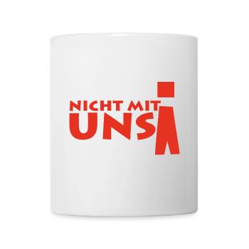 nicht mit uns! - Tasse - Weiß - Vorne