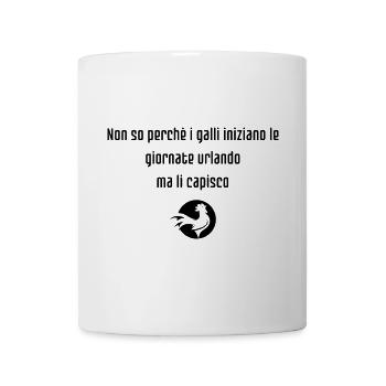 Alba dei galli - Frase ironica e divertente - Tazza - bianco - Fronte