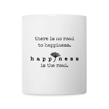 There is no road to happiness is the road – Ginkgo - Mug - white - Front